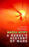 A Rebel's History of Mars